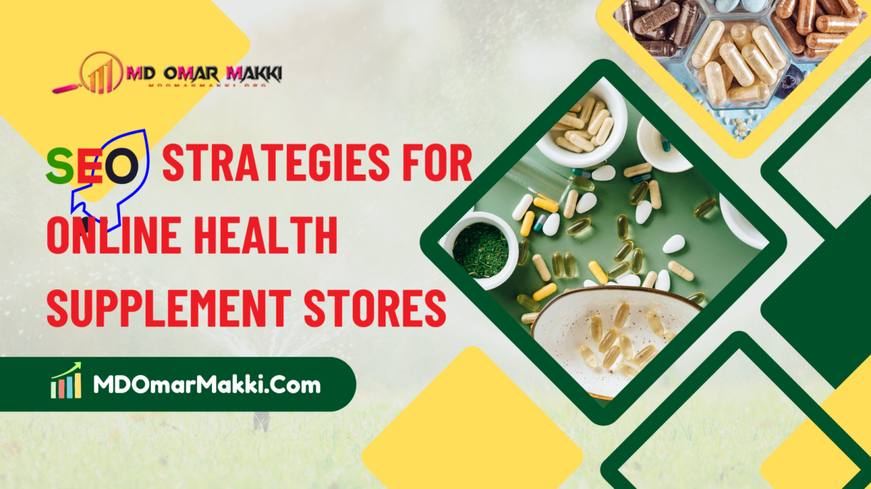 SEO Strategies for Online Health Supplement Stores